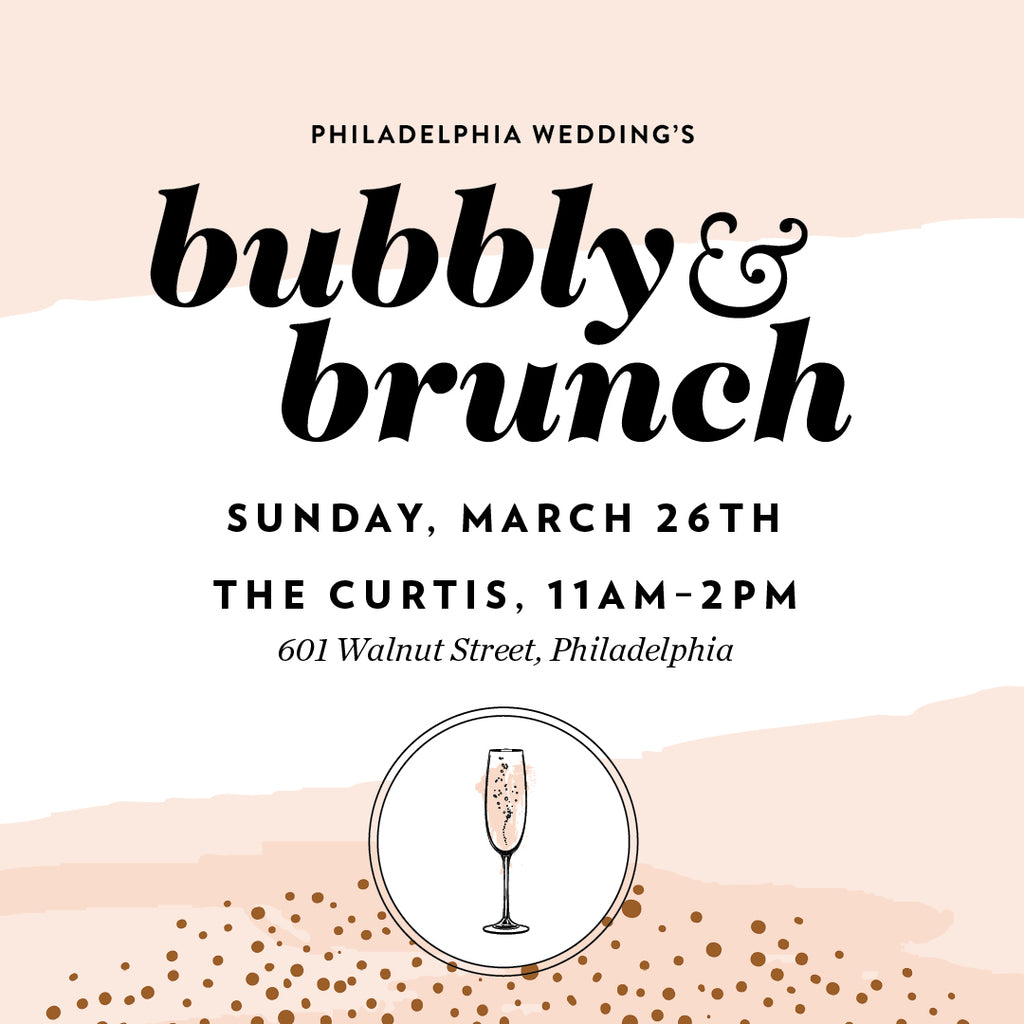 Philadelphia Wedding's Bubbly & Brunch premiere bridal event