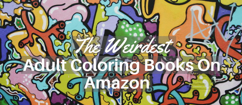 weird-adult-coloring-books-amazon