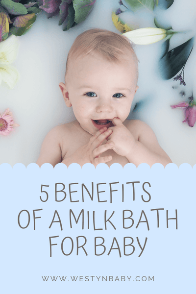5 Amazing Benefits Of A Milk Bath For Baby Westyn Baby