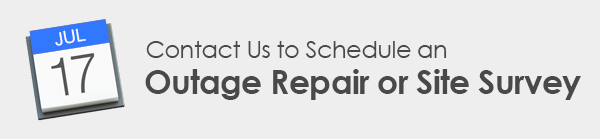 Contact us to schedule an outage repair or site survey.