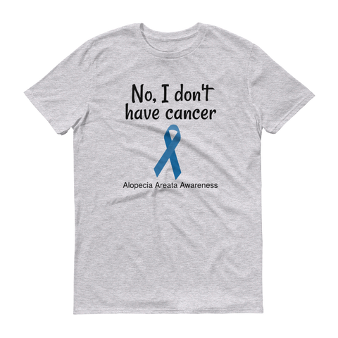 No, I Don't Have Cancer Alopecia Awareness Unisex Shirt - Choose Color ...