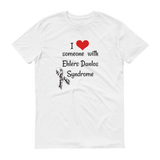 I Love Someone with Ehlers Danlos Syndrome EDS Unisex Shirt - Choose Color - Sunshine and Spoons Shop
