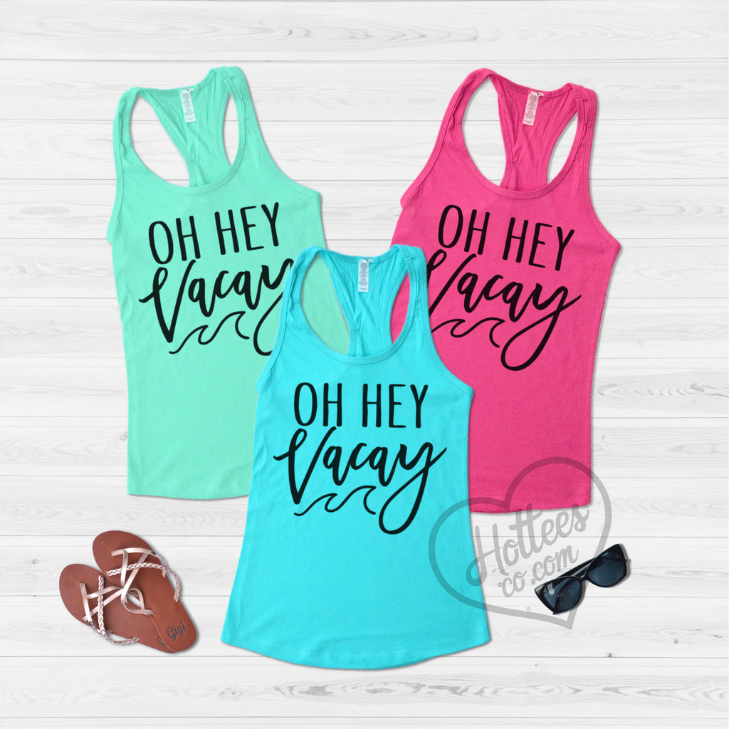 Oh Hey Vacay Vacation Tank Top