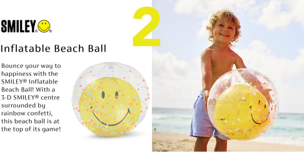 2. Ballon de plage gonflable SMILEY® Rebondissez vers le bonheur avec le ballon de plage gonflable Smiley ! Avec un centre Smiley 3D entouré de confettis arc-en-ciel, ce ballon de plage est au top de sa forme !