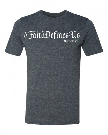 #FaithDefinesUs- Men - Faith Defines Us