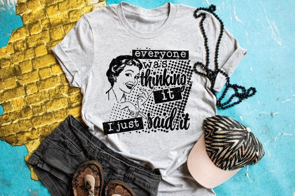 (1) Short sleeve shirt “Everyone Was Thinking It I just Said It” (accessories in the photo are not included)