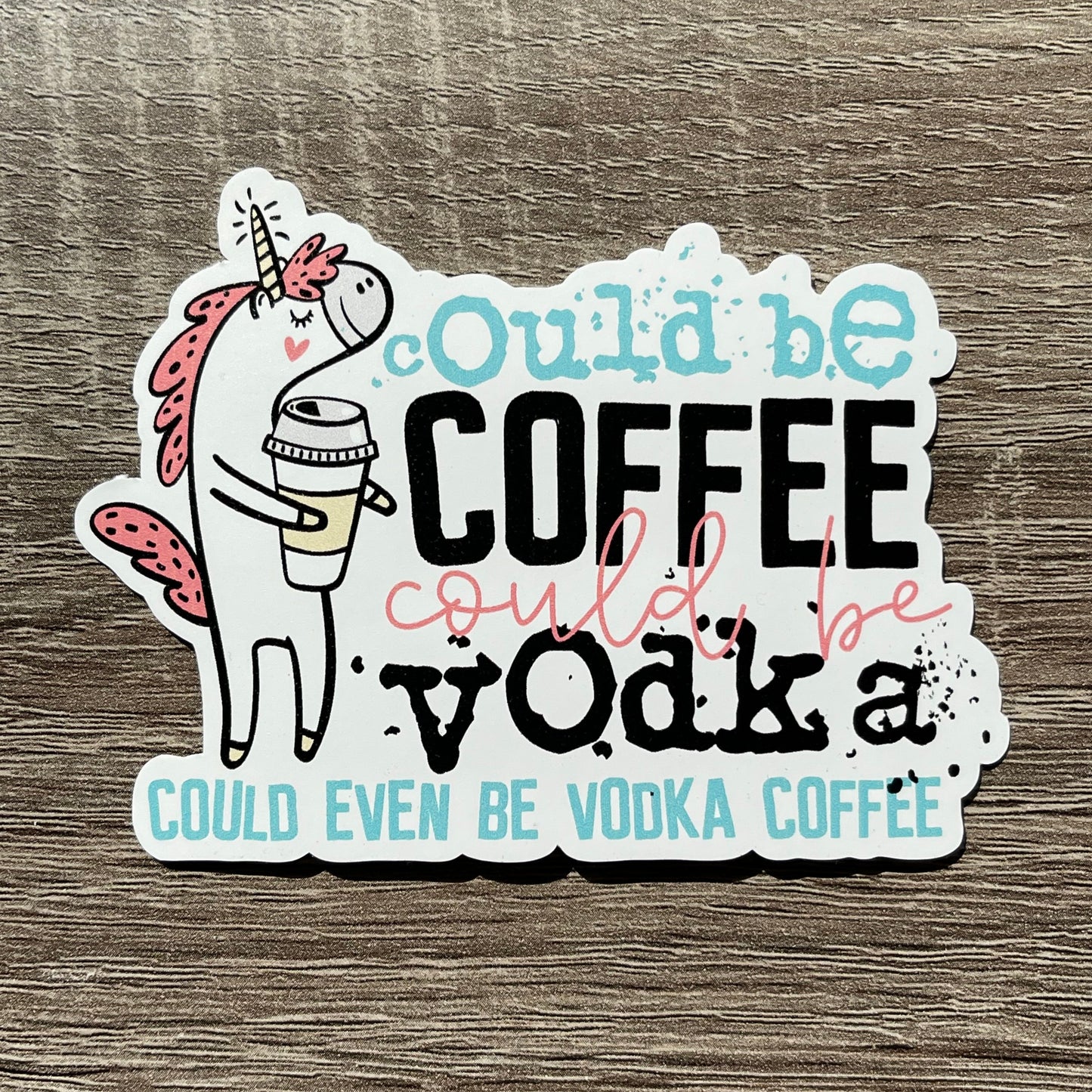 Could Be Coffee Could Be Vodka