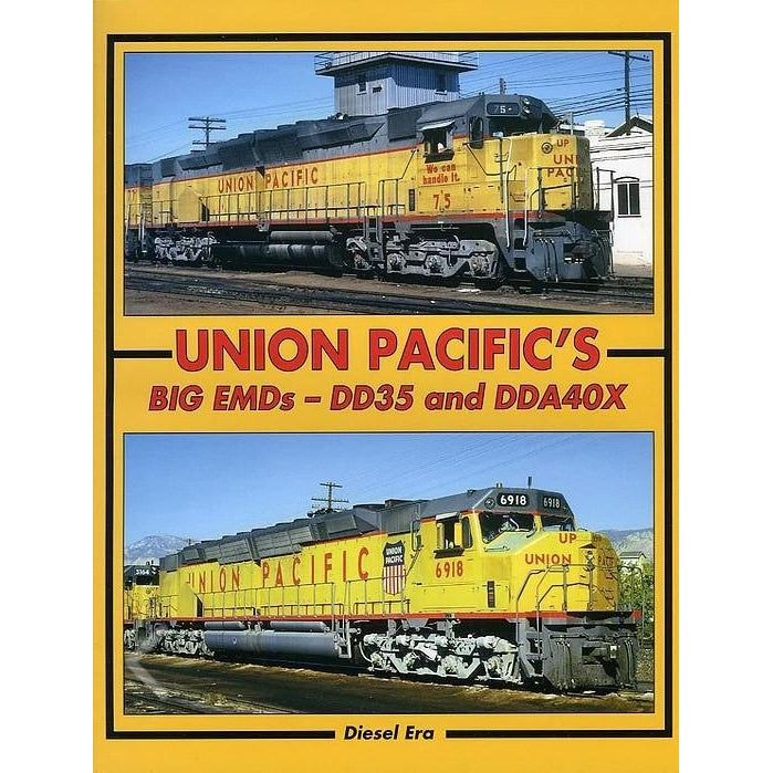 Union Pacific's Big EMDs - DD35 and DDA40X by Diesel Era 