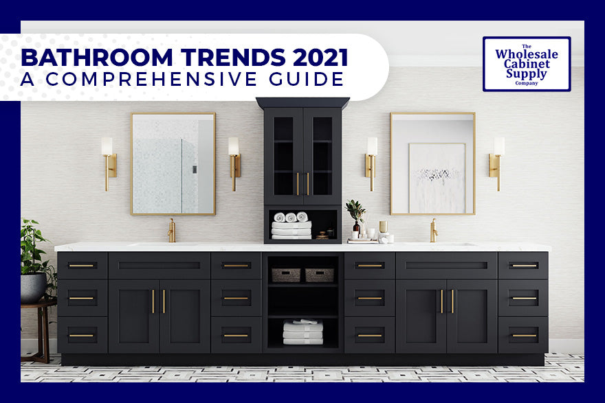 Bathroom Trends 2021 – A Comprehensive Guide
