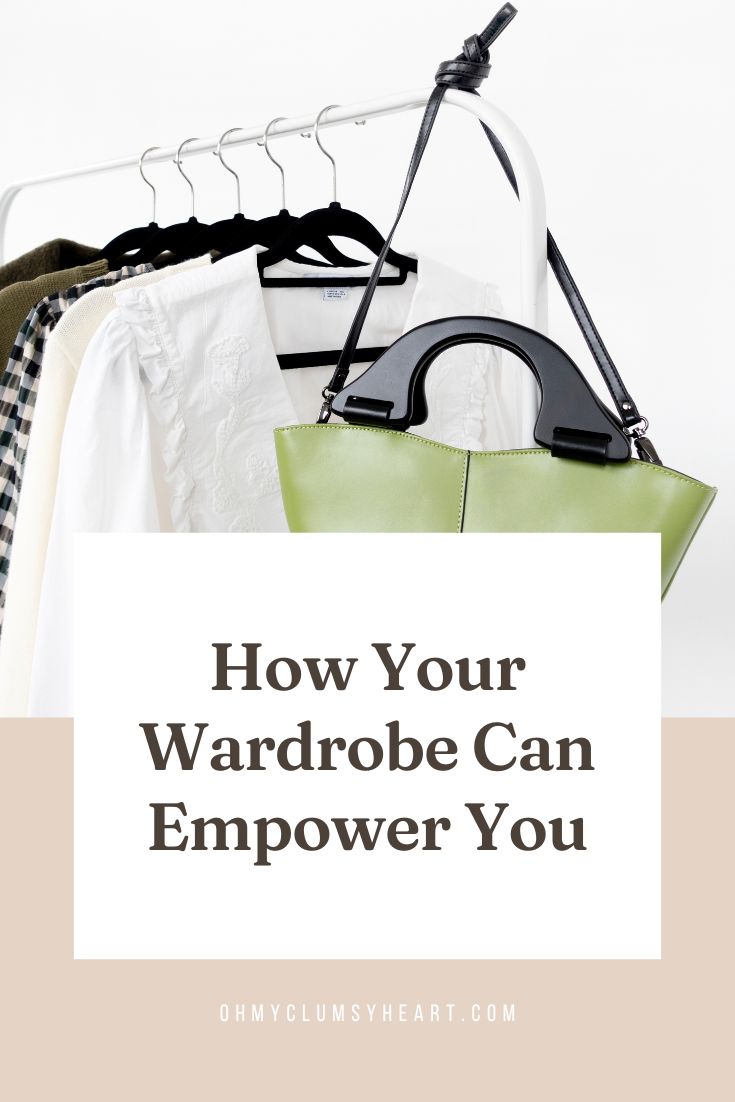 How Your Wardrobe Can Empower You