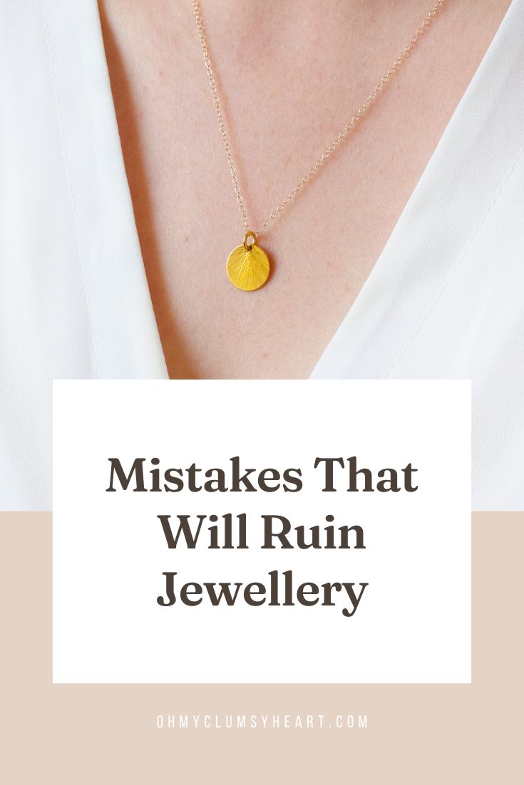 Mistakes That Will Ruin Jewellery