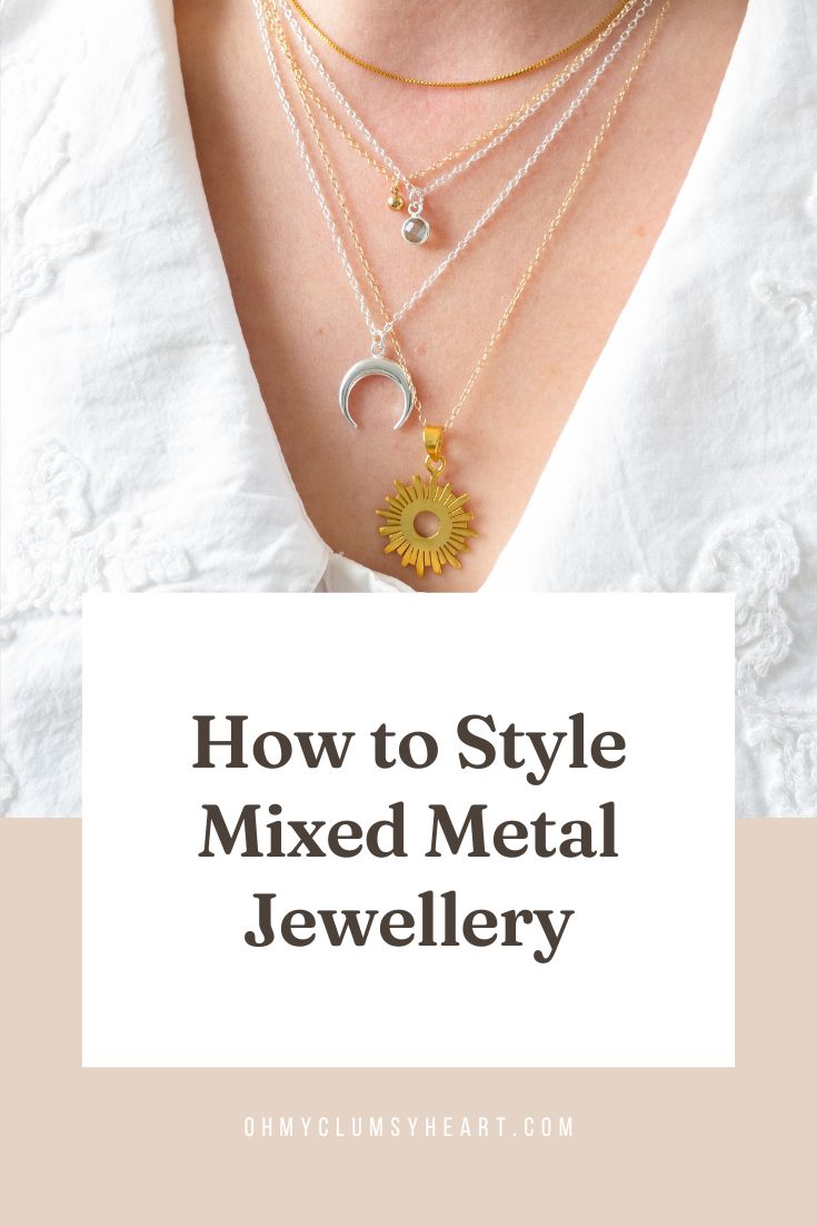 How to Style Mixed Metal Jewellery