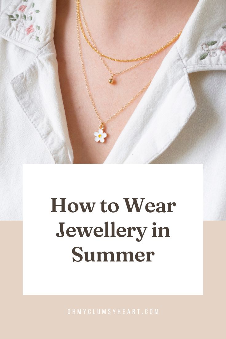 How to Wear Jewellery in Summer