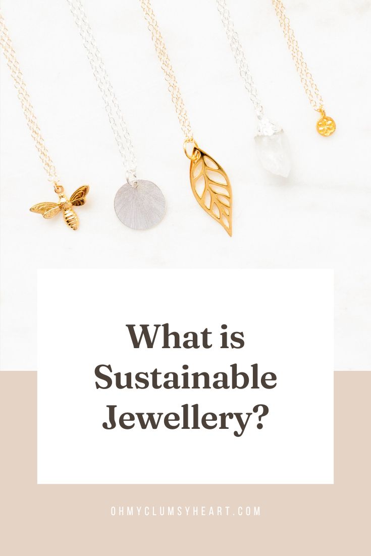 What is Sustainable Jewellery?