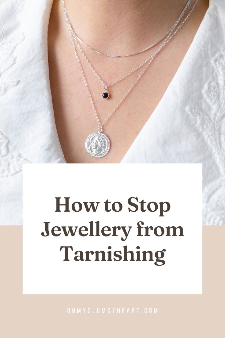 Why Jewellery Tarnishes and How to Avoid It