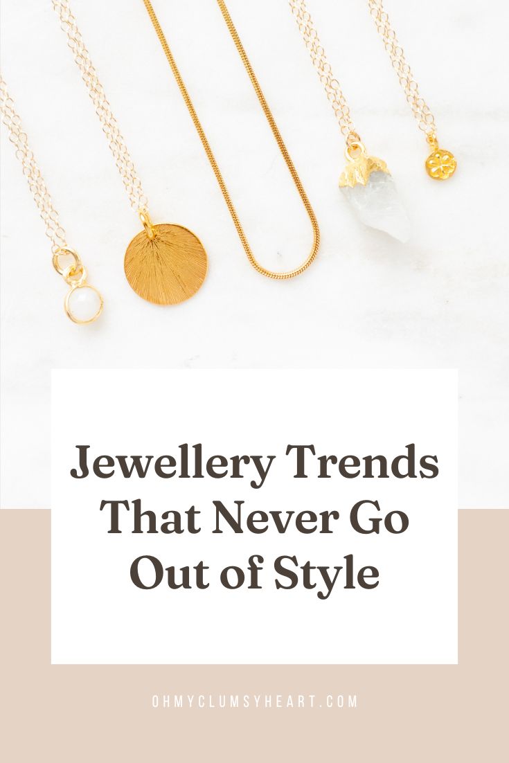 Jewellery Trends That Never Go Out of Style