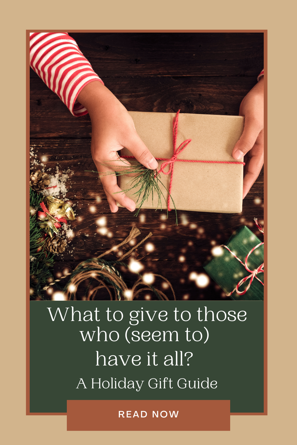 What to Give to Those Who (Seem To) Have it All? A Holiday Gift Guide