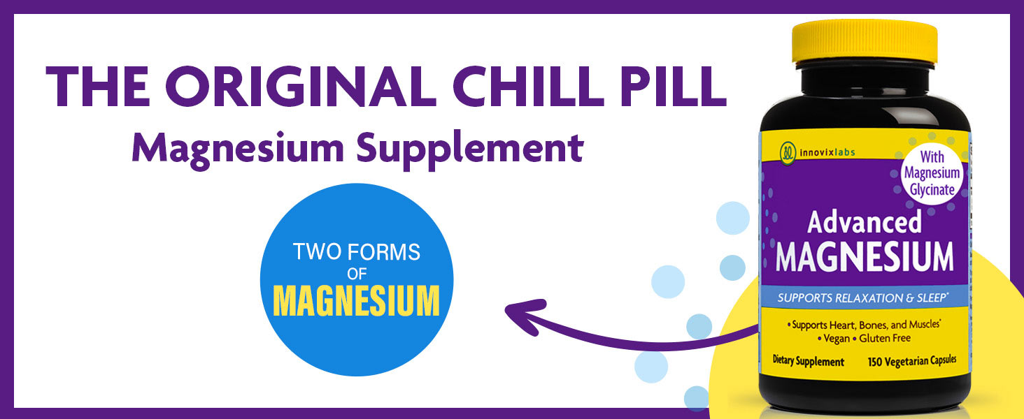 The original chill pill - magnesium supplement