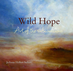 Wild Hope  Art of the subconscious