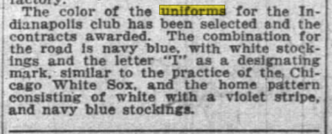 A news clipping describing the Indianapolis Hoosiers uniforms: navy blue with white socks and the letter "I" for the road jerseys, and white with a violet pinstripe and navy blue socks for the home jerseys.