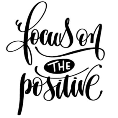 Focus on the Positive