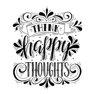 Think Happy Thoughts