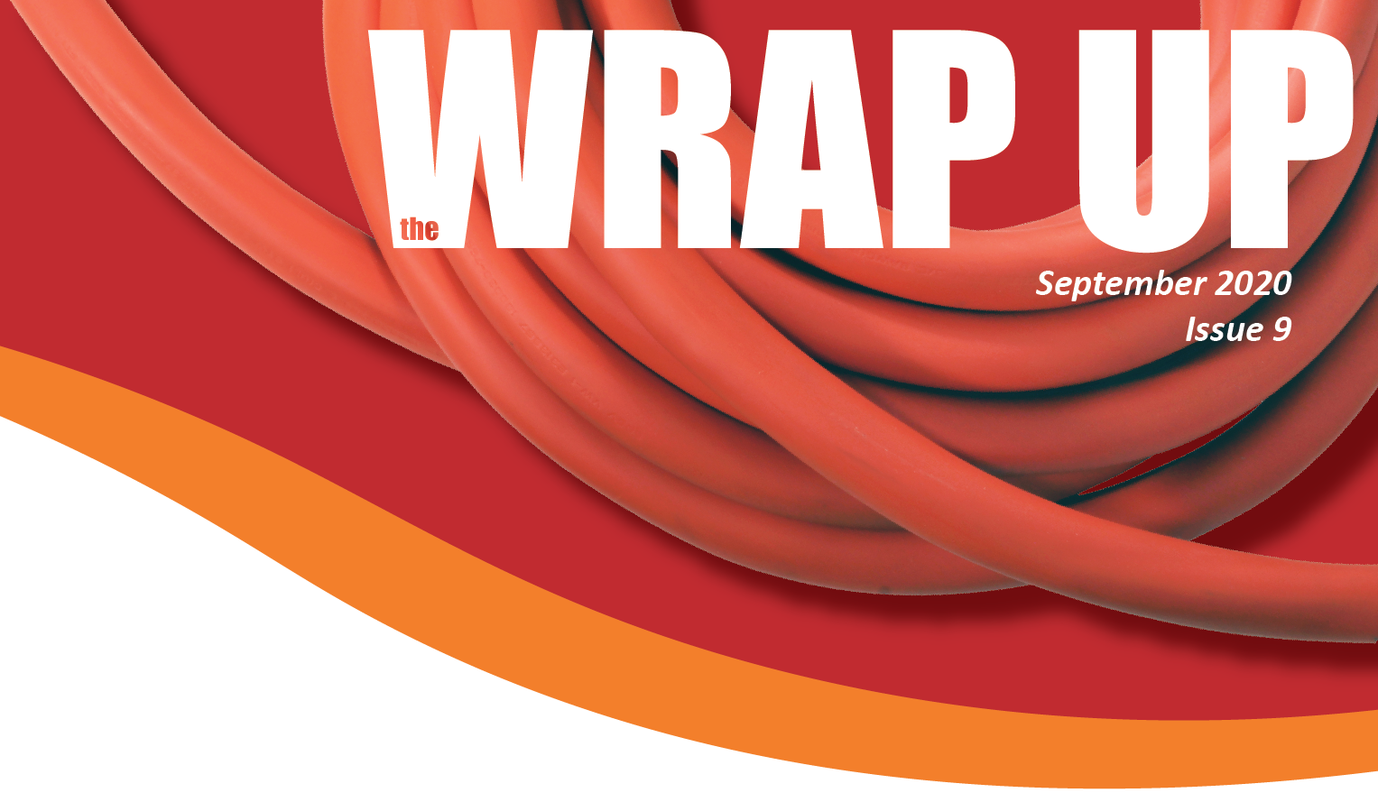 September 2020, Issue Nine of the WRAP UP by AC WORKS®