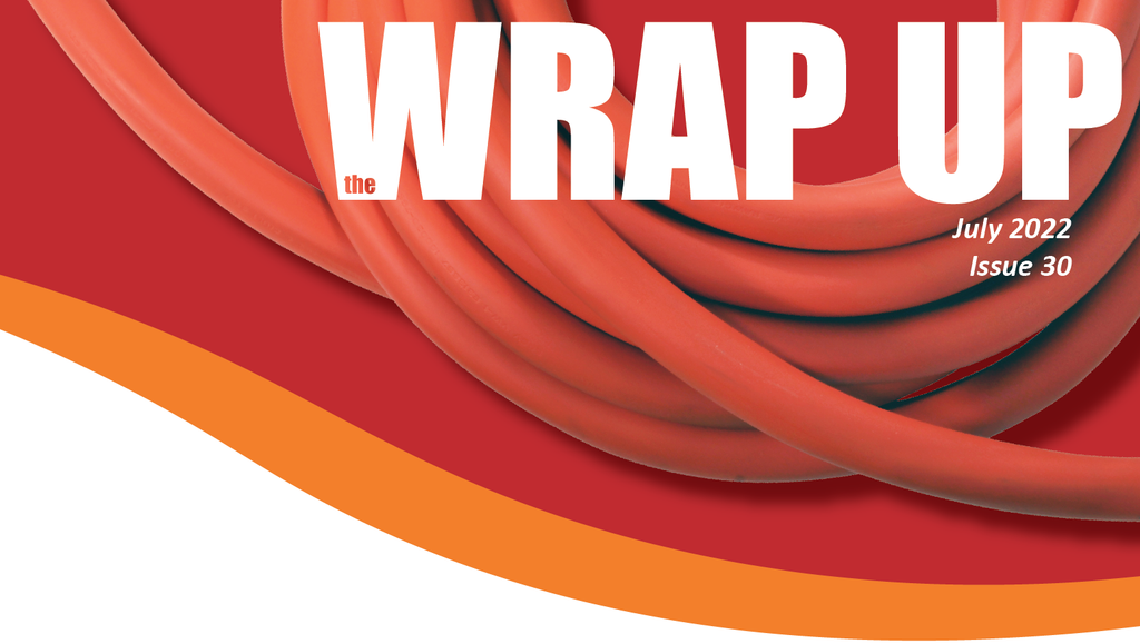 Issue Thirty of the WRAP UP Newsletter by AC WORKS®