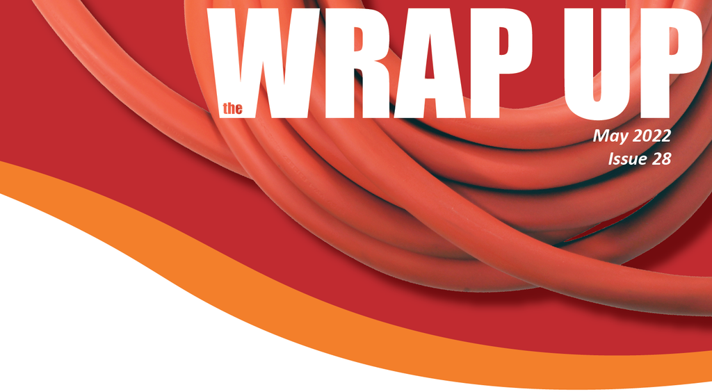 Issue Twenty-Eight of the WRAP UP Newsletter by AC WORKS®