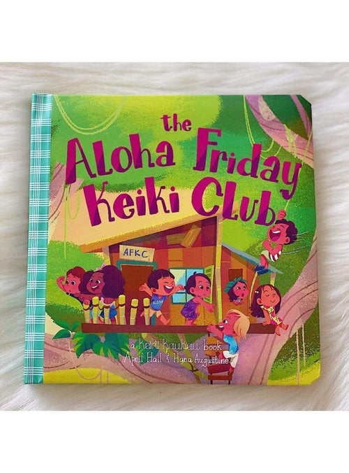 Keiki Kaukau Keiki Aloha Friday Keiki Club Book Aloha Friday Keiki Club Book | Hawaii Toys and Books sungkyulgapa