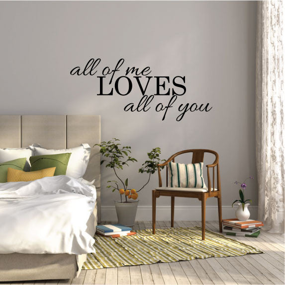 Wall Sticker Bedroom Love Quote - All of me Loves All of ...