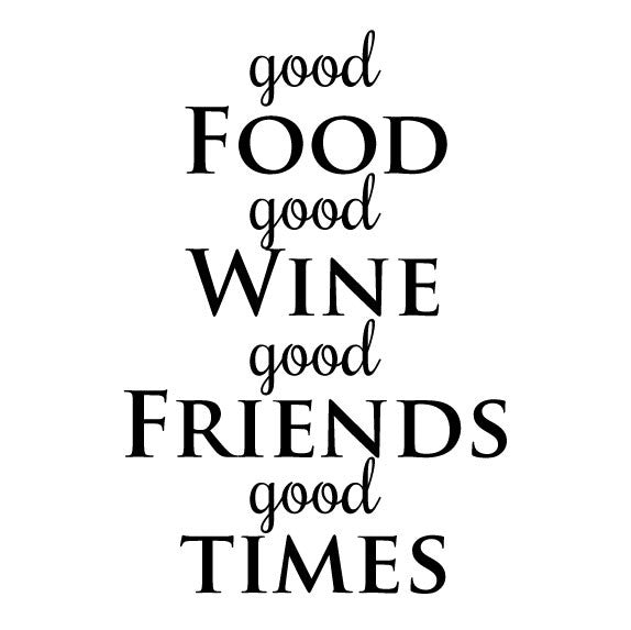 Great Food Great Friends Quotes