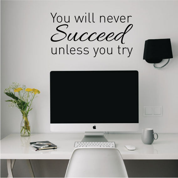 Motivational Wall Sticker Quote – You will never succeed unless you try ...