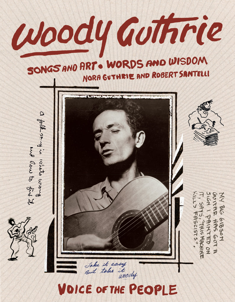 Woody Guthrie: Songs and Art • Words and Wisdom