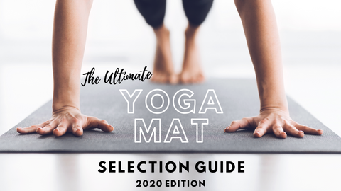 Le guide ultime de sélection de tapis de yoga, édition 2020