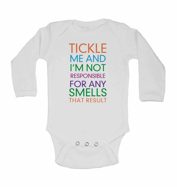 Tickle Me and Im Not Responsible for Any Smells That Result - Long Sleeve Baby Vests 0