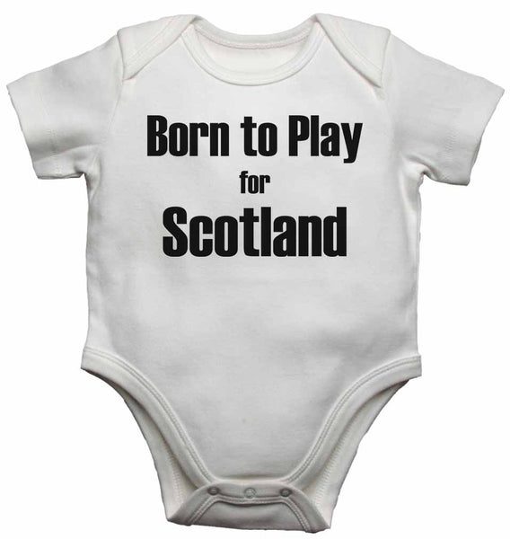 Born to Play for Scotland - Baby Vests Bodysuits for Boys, Girls 0