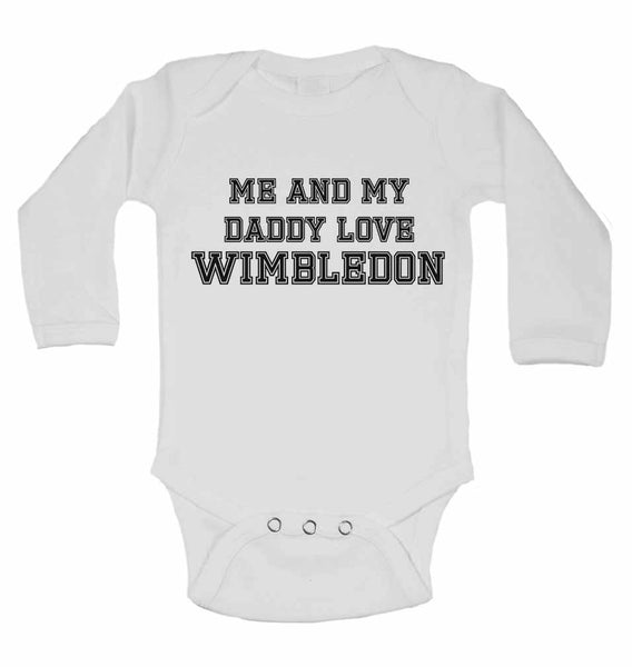 Me and My Daddy Love Wimbledon, for Football, Soccer Fans - Long Sleeve Baby Vests 0