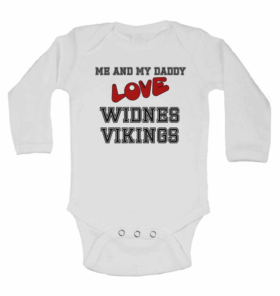 Me and My Daddy Love Widnes Vikings - Long Sleeve Baby Vests for Boys & Girls 0