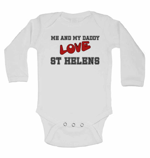 Me and My Daddy Love St Helens - Long Sleeve Baby Vests for Boys & Girls 0