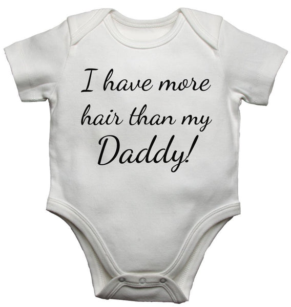 I Have More Hair Than My Daddy Baby Vests Bodysuits 0