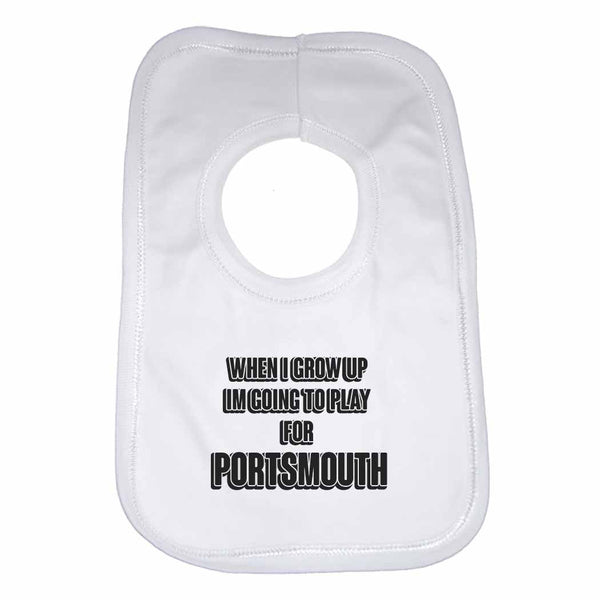 When I Grow Up Im Going to Play for Portsmouth Boys Girls Baby Bibs 0