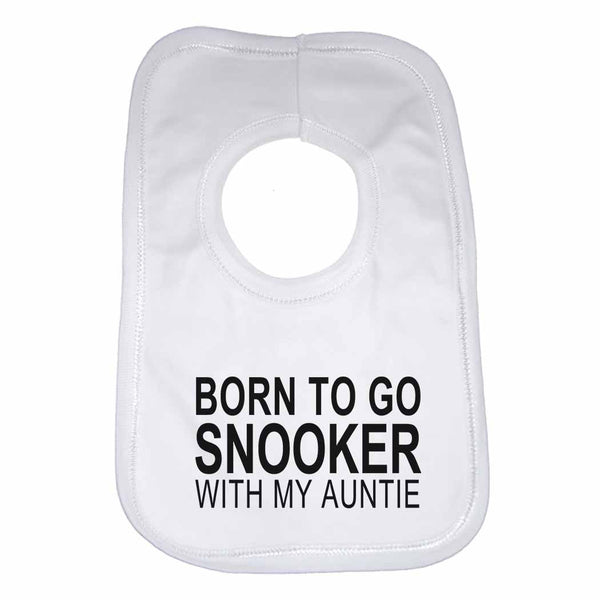 Born to Go Snooker with My Auntie Boys Girls Baby Bibs 0