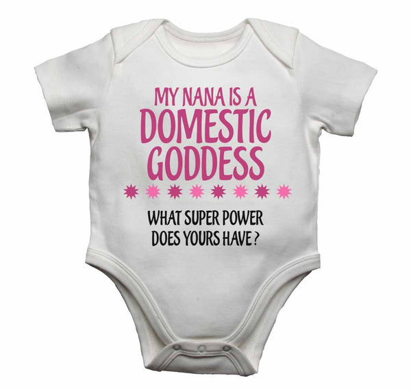 My Nana Is A Domestic Goddes What Super Power Does Yours Have? - Baby Vests 0