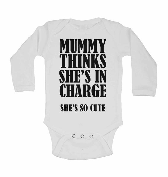 Mummy Thinks She Is In Charge Shes So Cute - Long Sleeve Baby Vests 0