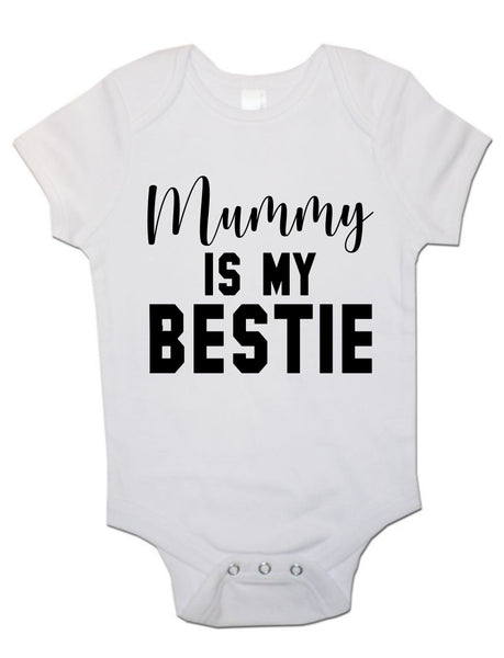 Mummy Is My Bestie - Baby Vests Bodysuits for Boys, Girls 0