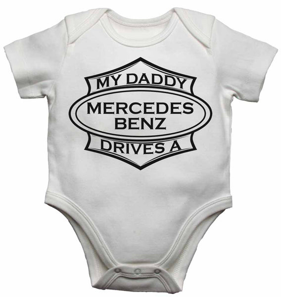 My Daddy Drives a Mercedes Benz - Baby Vests Bodysuits for Boys, Girls 0