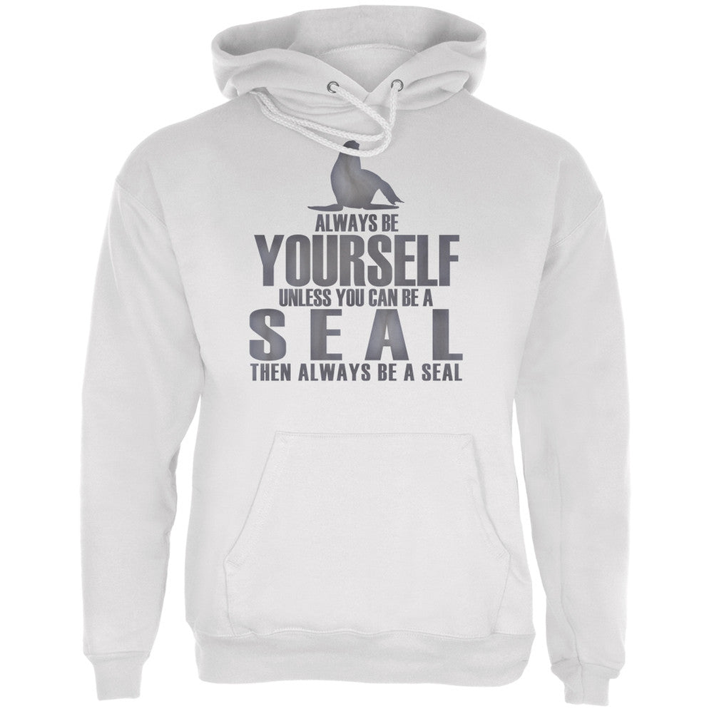 Always Be Yourself Seal White Adult Hoodie