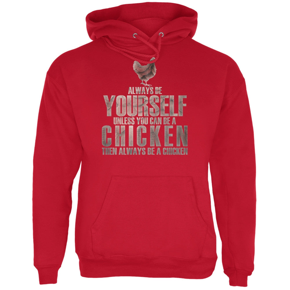 Always Be Yourself Chicken Red Adult Hoodie