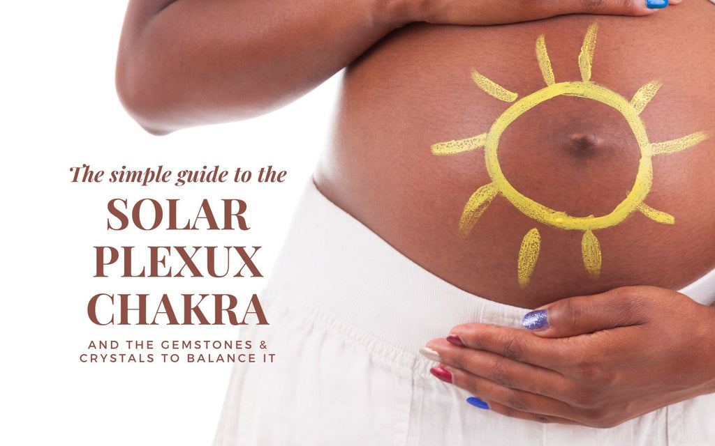 Guide simple du troisième chakra du plexus solaire et des meilleures pierres précieuses et cristaux pour l'équilibrer